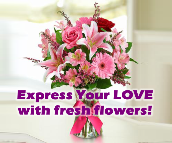 Express your love with fresh flowers!
